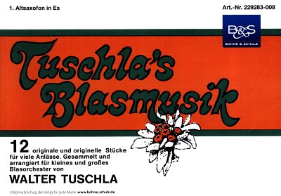Tuschla's Blasmusik, Blask (Asax1)
