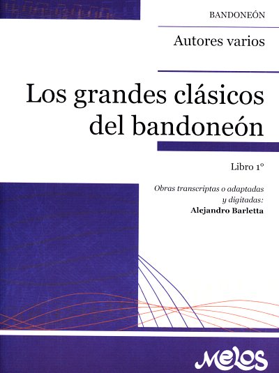 A. Barletta: Los grandes clásicos del bandoneón, Bdo