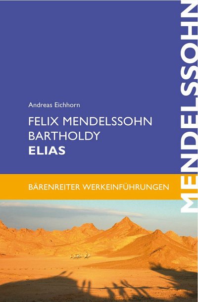 A. Eichhorn: Felix Mendelssohn Bartholdy - Elias (Bu)