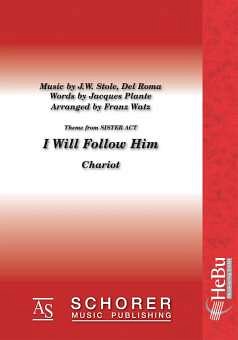 J. Stole: I will follow him (from 'Sister Ac, Blaso (Dir+St)