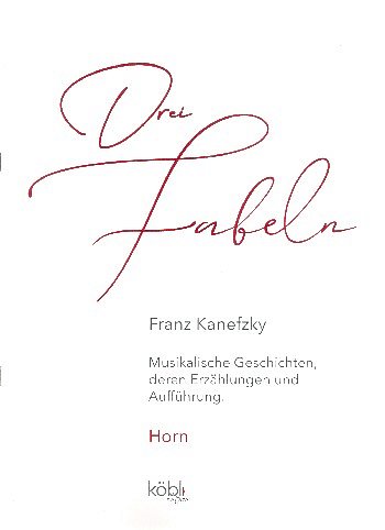 F. Kanefzky: Drei Fabeln, Hrn