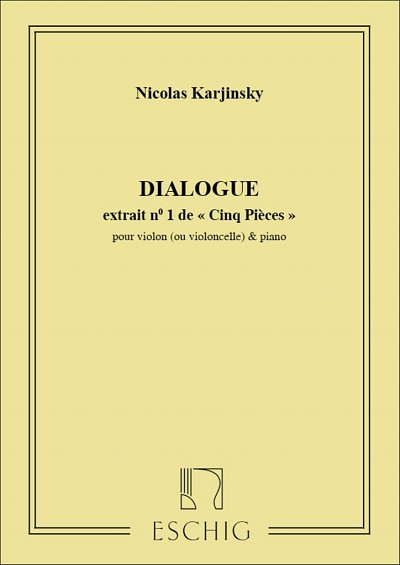 N. Karjinsky: 5 Pieces N 1 Dialogues Vlc-Piano (1er  (Part.)