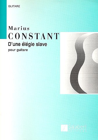 M. Constant: D'Une Elegie Slave (Aussel) Guitare