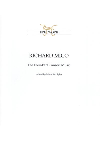 Mico Richard: Four Part Consort Music