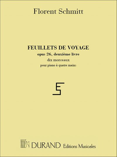 F. Schmitt: Feuillets De Voyage Opus 26 - II Livre