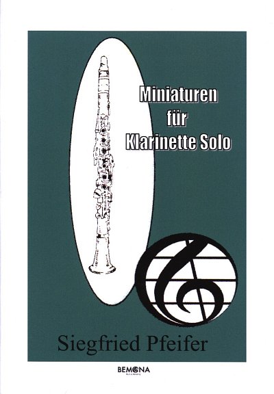 Pfeifer, Siegfried: Miniaturen für Klarinette solo