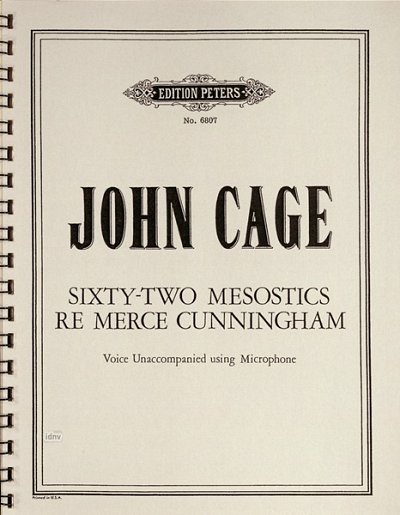 J. Cage: 62 Mesostics Re Merce Cunningham
