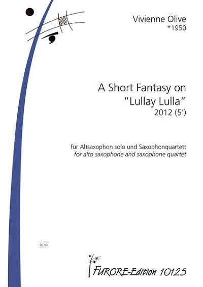 V. Olive: A Short Fantasy on Lullay Lulla, ASax4Sax (Pa+St)