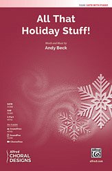 A. Beck: All That Holiday Stuff! SATB
