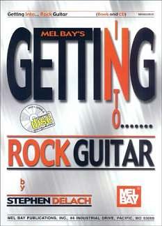 Delach Stephen: Getting Into Rock Guitar