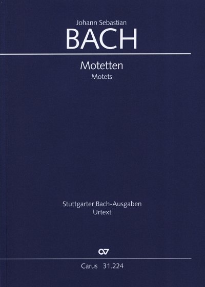 J.S. Bach: Sämtliche Motetten BWV225-230