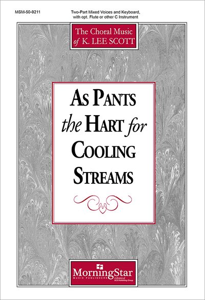 K.L. Scott: As Pants the Hart for Cooling Streams
