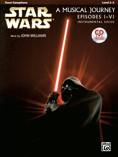 J. Williams: Star Wars Episodes 1-6 (+CD), TSax (+CD)