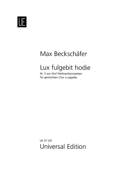 M. Beckschaefer: Lux fulgebit hodie, GCh (Chpa)