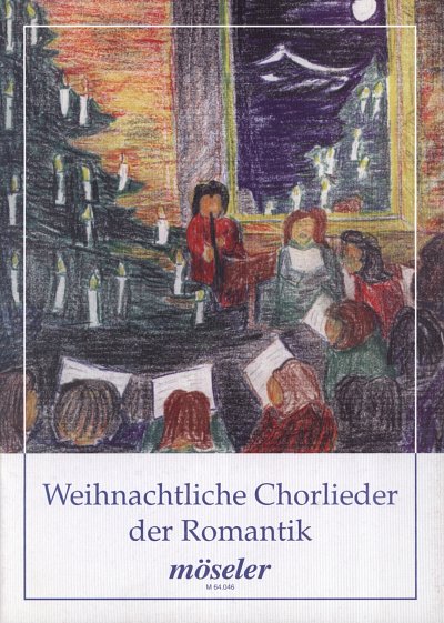 Weihnachtliche Chorlieder der Romantik, Ch (Part.)