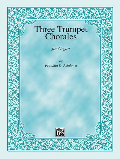 Three Trumpet Chorales, Org