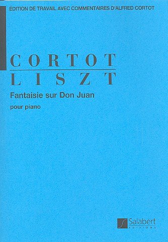 F. Liszt: Fantaisie Sur Don Juan, Pour Piano, (Cortot)