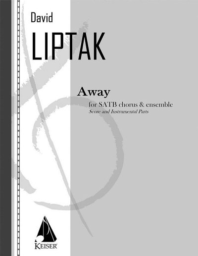 D. Liptak: Away for Chorus, Flute, Clarinet, Perc. a (Pa+St)
