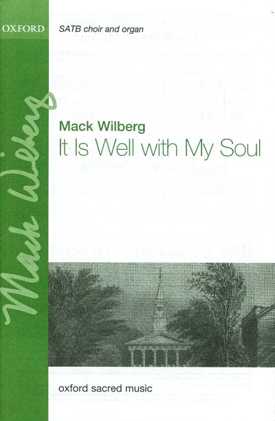 M. Wilberg: It Is Well With My Soul (Chpa)