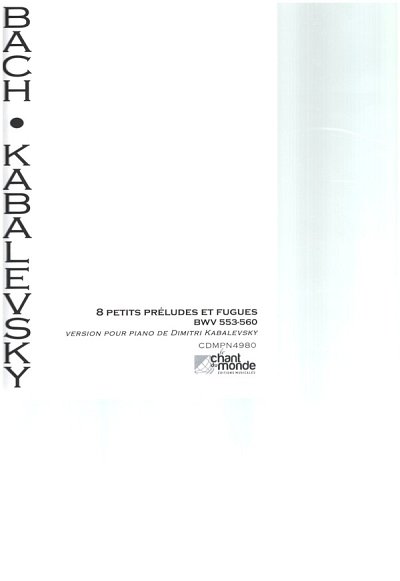 J.S. Bach: 8 Petits Preludes et Fugues Bwv 553-560, Klav