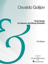 O. Golijov: Three Songs for Soprano and String Orche (Part.)