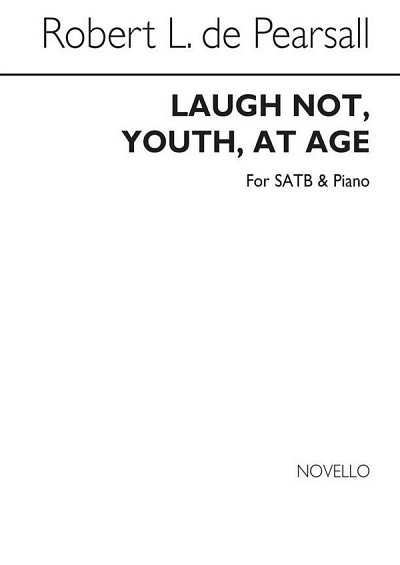 R. L. de Pearsall: Laugh Not Youth At Age, GchKlav (Chpa)