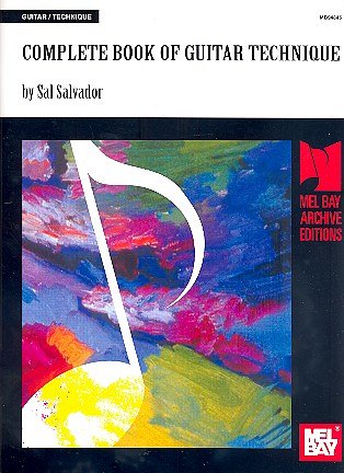 Savador S.: Complete Book Of Guitar Technique