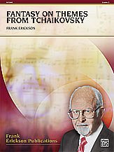 F. Erickson: Fantasy on Themes from Tchaikovsky