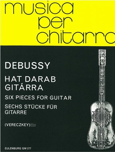 C. Debussy: 6 Stücke für Gitarre, Git