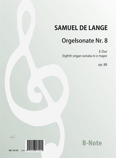 S. de Lange: Orgelsonate Nr.8 E-Dur op.88, Org