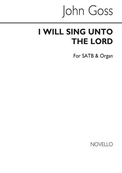 I Will Sing Unto The Lord, GchKlav (Chpa)