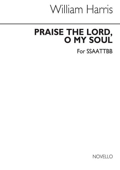 S.W.H. Harris: Praise The Lord O My Soul
