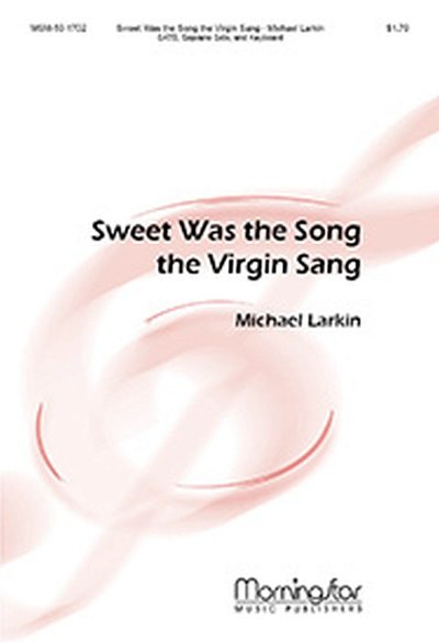 M. Larkin: Sweet Was the Song the Virgin Sang