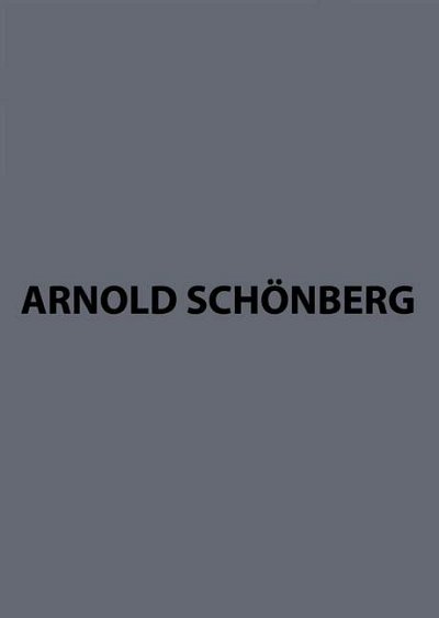 Schoenberg, Arnold: Chorwerke I