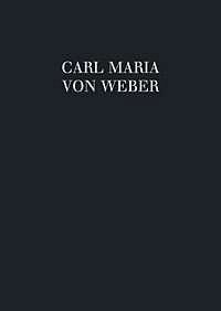 C.M. von Weber: Schauspielmusiken I: Preci, SinfOrch (Part.)