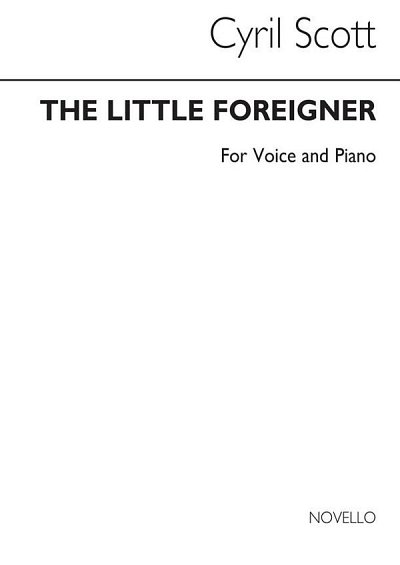 C. Scott: The Little Foreigner for Voice And Piano, GesKlav