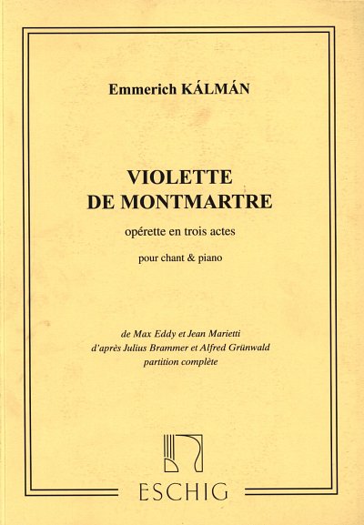 E. Kalman: Violette de Montmartre, GesGchOrch (KA)