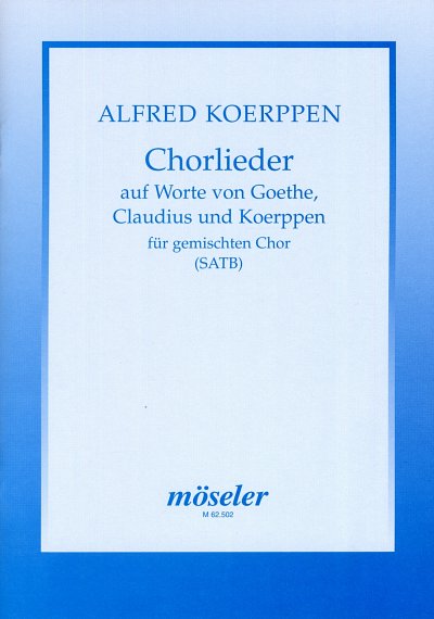 A. Koerppen: Chorlieder, GCh4 (Chpa)