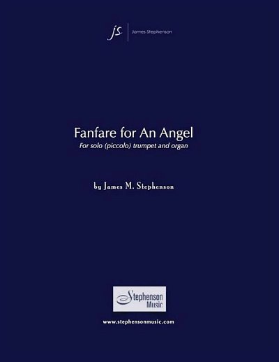 J.M. Stephenson: Fanfare for an Angel, Trp/PtrOrg (OrpaSt)