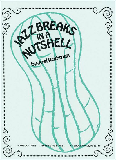 J. Rothman: Jazz Breaks In A Nutshell