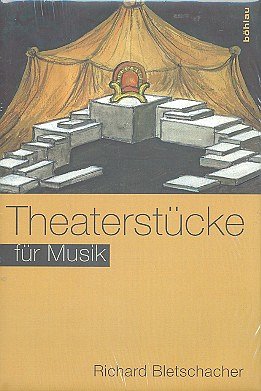 R. Bletschacher: Theaterstücke für Musik   (Bu)