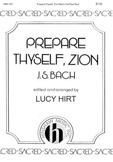 J.S. Bach: Prepare Thyself, Zion