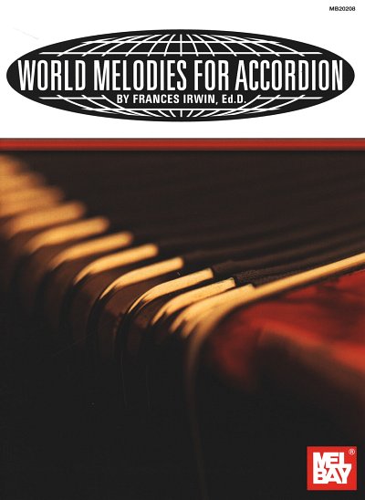 Irwin Frances: World Melodies For Accordion