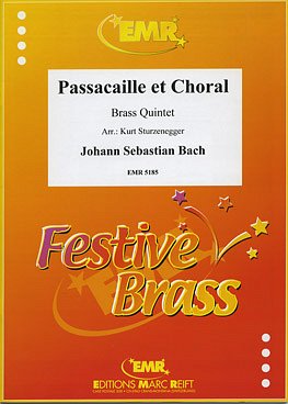 J.S. Bach: Passacaille et Choral, 5Blech (Pa+St)