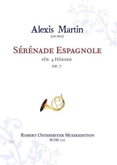 Martin Alexis: Serenade Espagnole Op 7