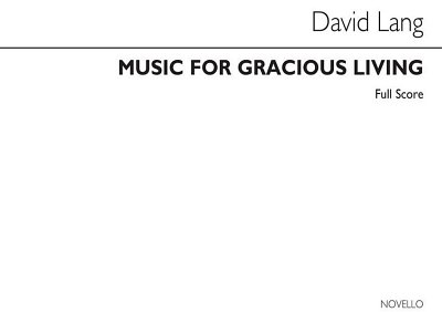 D. Lang: Music For Gracious Living, 1Str (Part.)