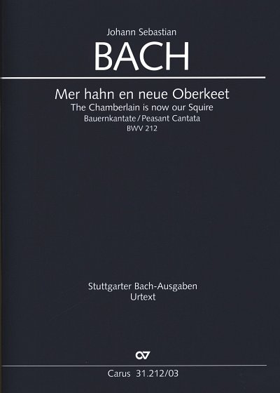 J.S. Bach: The Chamberlain is now our Squire BWV 212
