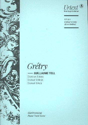 A. Gretry: Guillaume Tell (Wilhelm Tell), GesGchOrch (KA)