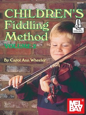 C.A. Wheeler: Children Fiddling Method Volume 2