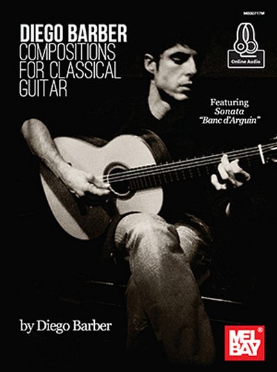 Barber, Diego Compositions For Classical Guitar